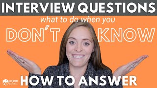 Interview Tips: What To Do When You Don’t Know How to Answer Behavior Based Interview Questions