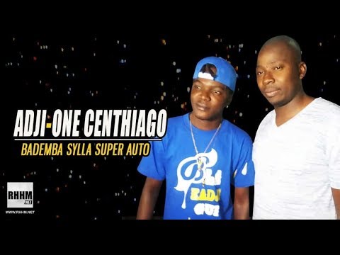 ADJI-ONE CENTHIAGO - BADEMBA SYLLA SUPER AUTO (2019)