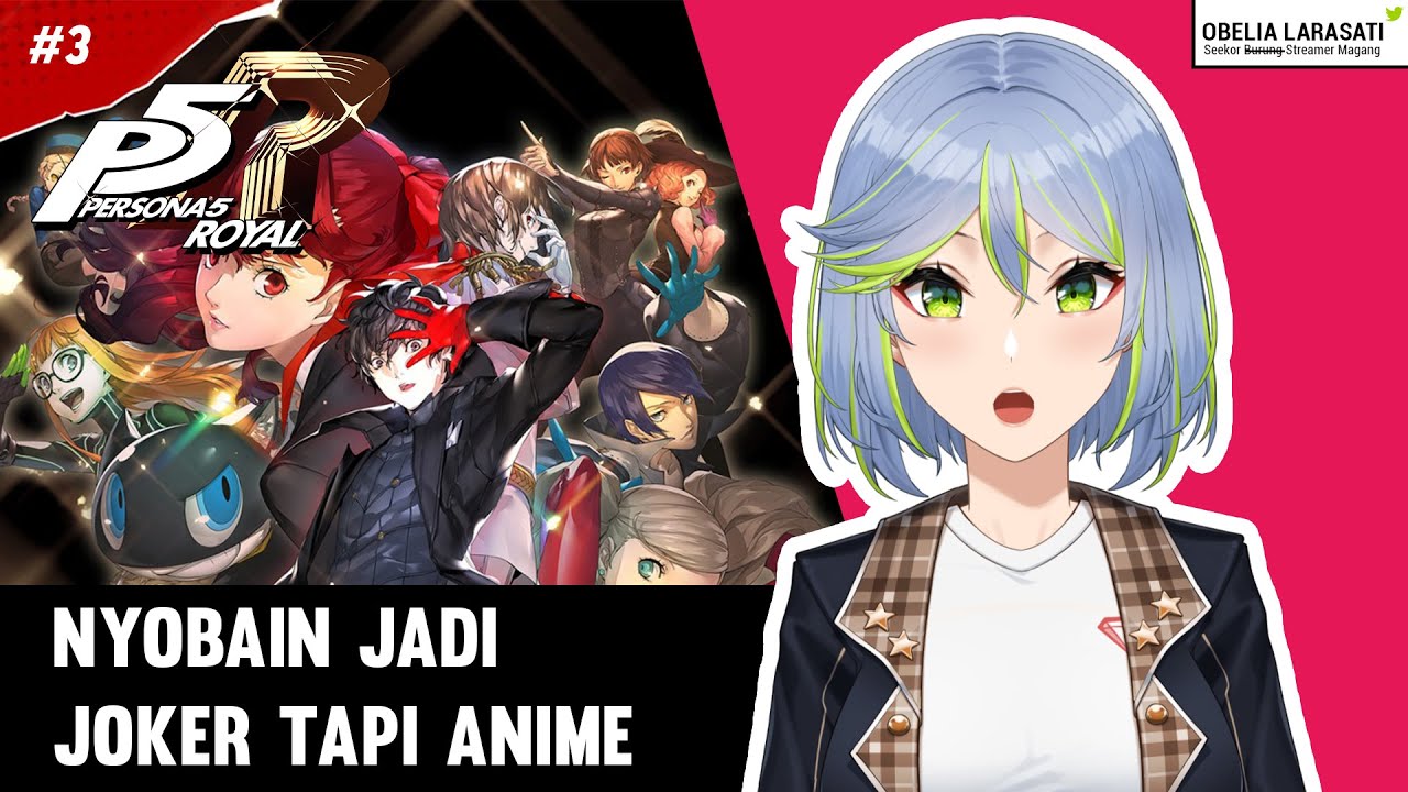[Persona 5 Royal #3] Kapan lawan si sempak pink? [Vtuber Indonesia ...