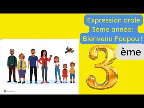 Expression Orale 3ème Année Bienvenu Poupou