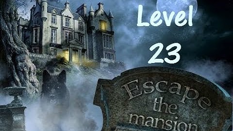 Escape The Mansion Walkthrough Cheat Tutorial Level 23