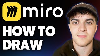 How to Draw in Miro [2025 Full Guide]
