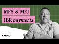 How to Lower Your IBR Payment When You're Married (MFS vs MFJ)