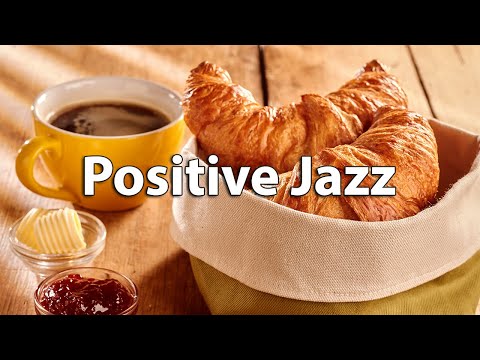 Positive Jazz - Happy Jazz Cafe & Bossa Nova Music to Relax