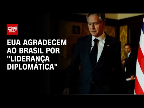 EUA agradecem ao Brasil por"liderança diplomática" | AGORA CNN
