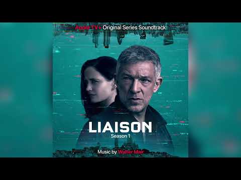 Walter Mair Liaison Theme Liaison Season 1 Apple TV Original Series Soundtrack 