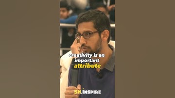 Creativity Is An Important Attribute🔥 - Google CEO Sundar Pichai