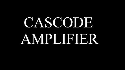 Cascode Amplifier