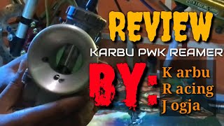 KARBU RACING JOGJA || REVIEW KARBU PWK35 REAMER