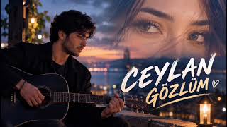Ceylan Gözlüm Yeni Türkçe Şarkı 2026 💔 Duygusal & Hüzünlü