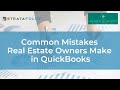 Top Mistakes Real Estate Owners Make When Using QuickBooks