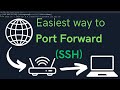 Easiest way to Port Forward SSH