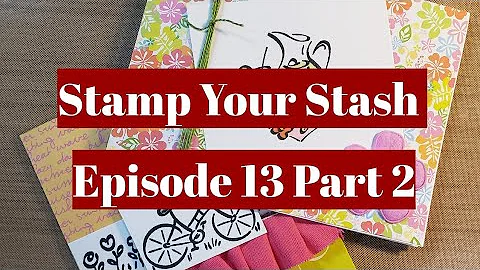 Stamp Your Stash Episode 13 Part 2 Stampin'Up Simp...