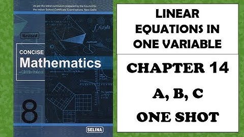 ICSE: Class 8 || Linear Equations in one variable || Chapter 14 || Selina || Concise Mathematics ||
