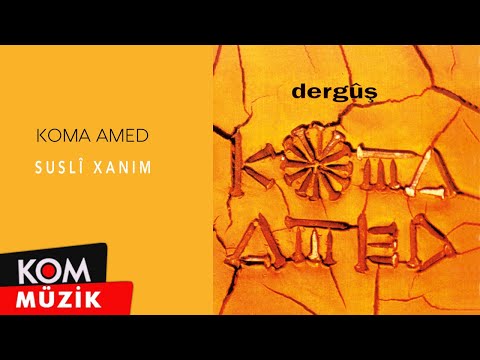 Koma Amed - Suslî Xanim (Official Audio © Kom Müzik)