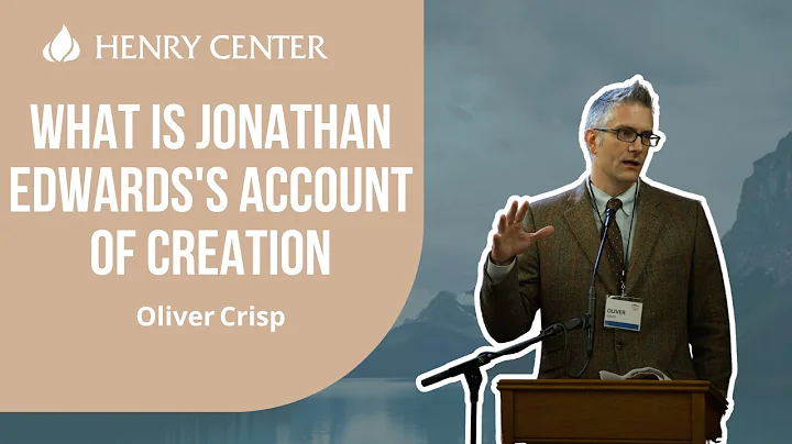 Oliver Crisp - Jonathan Edwards on Creation