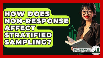 How Does Non-response Affect Stratified Sampling? - The Friendly Statistician