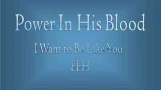 Watch Ffh Power In His Blood video