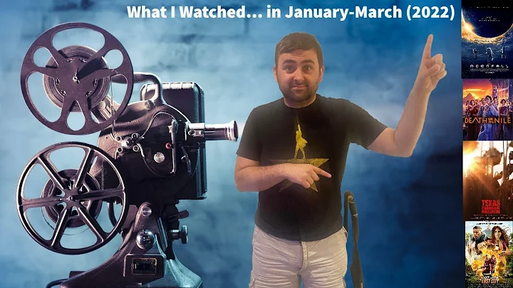 What I Watched in January-March (2022)