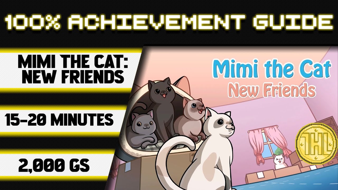 Mimi the Cat: New Friends 100% Achievement Walkthrough * 2000GS in