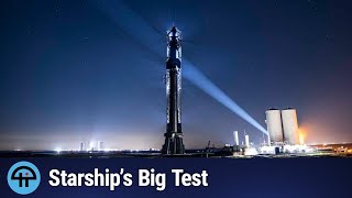 картинка: Starship Flight 11: следующее большое испытание SpaceX