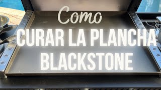 Cómo Curar o Sazonar La Plancha Blackstone - How To Season a New Blackstone Griddle | A La Plancha