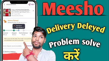 Delivery deleyed on Meesho problem solve kaise kare | We re sorry for the delay new problem 2025