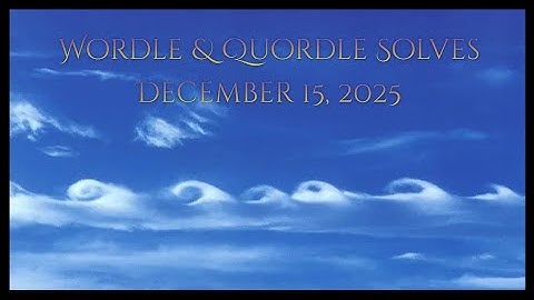 Wordle & Quordle of the Day for December 15, 2025: It