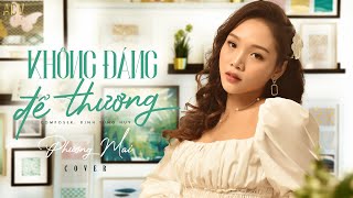 Không Đáng Để Thương - Phương Mai Cover | MV OFFICIAL