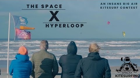 HYPERLOOP 2022 AFTERMOVIE || SPACEX KITESURFING