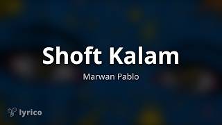 Shoft Kalam - Marwan Pablo, Lege-Cy Lyrics (Arabic, English) Translation