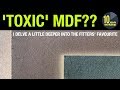 Just how ‘toxic’ is MDF, exactly?? [video #290]