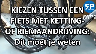 KIEZEN TUSSEN EEN FIETS MET KETTING OF RIEMAANDRIJVING: Dit moet je weten