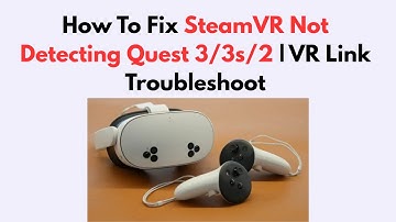 How To Fix SteamVR Not Detecting Quest 3/3s/2 | VR Link Troubleshoot