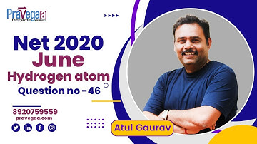 NET 2020 JUNE Q  46  Hydrogen atom