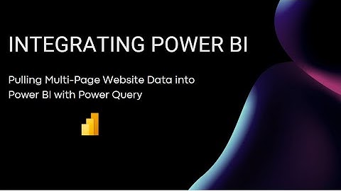 Pulling Multi-Page Website Data into Power BI with Power Query