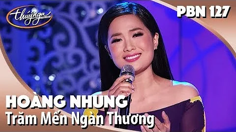 PBN 127 | Hong Nhung - Trm Mn Ngn Thng