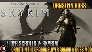 Skyrim - Ornstein The Dragonslayer Armor & Boss Mod