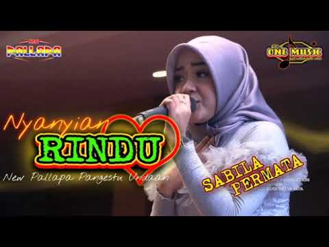 NYANYIAN RINDU Sabila Permata NEW PALLAPA PANGESTU KUDUS