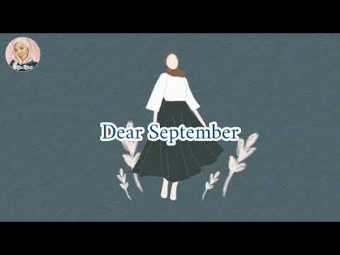 Dear september. Dear september. Dear september be good for me. Dear september. Dear diary.