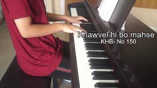 Vignette de la vidéo "khawvel hi bo mahse - KHB No 150"