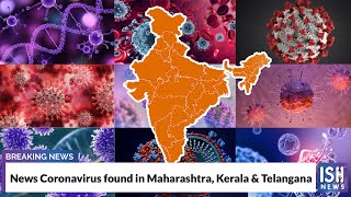 News Coronavirus found in Maharashtra, Kerala & Telangana