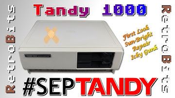 Dead Tandy 1000 First Look, Repair, Restoration for #SepTandy