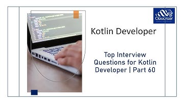 Top 10 Kotlin Developer Interview Questions and Answers For 2025 | Part 60