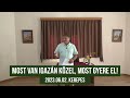 Villás Béla - Most van igazán közel, most gyere el! 2023.06.02. Kerepes