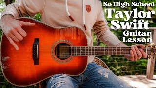 So High School Taylor Swift Guitar Tutorial // So High School Guitar Lesson #1078