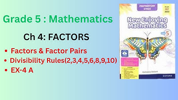 Class 5 Math| New Enjoying Mathematics|Ch -4 FACTORS| Introducing Factors,Divisibility Rules & Ex-4A
