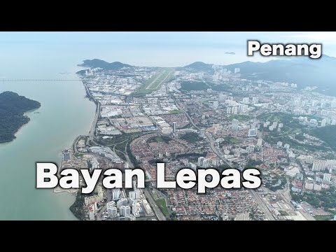 Exploring Bayan Lepas, Penang