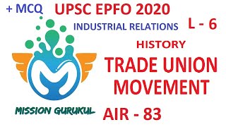 UPSC EPFO 2020 | Trade union movement - History