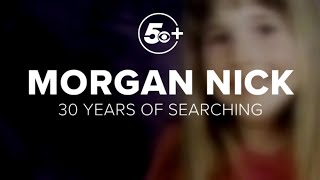 30 Years Of Searching For Morgan Nick 5News Original